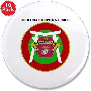 3MLG - M01 - 01 - 3rd Marine Logistics Group with Text - 3.5" Button (10 pack) - Click Image to Close